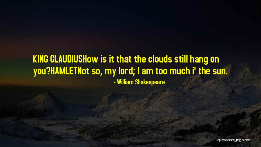 King Claudius In Hamlet Quotes By William Shakespeare