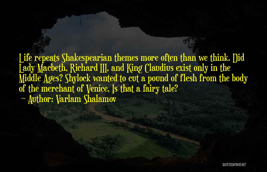 King Claudius Quotes By Varlam Shalamov