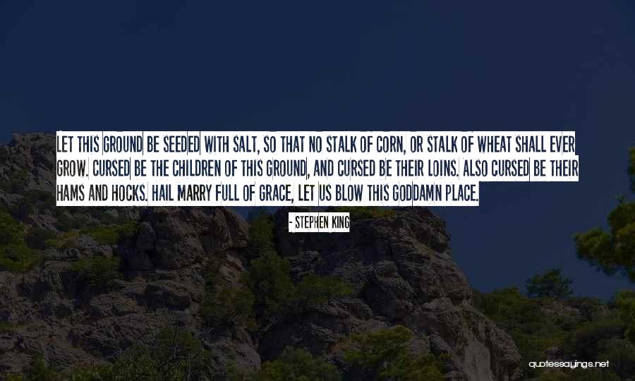 King Corn Quotes By Stephen King King Corn Quotes By Stephen King