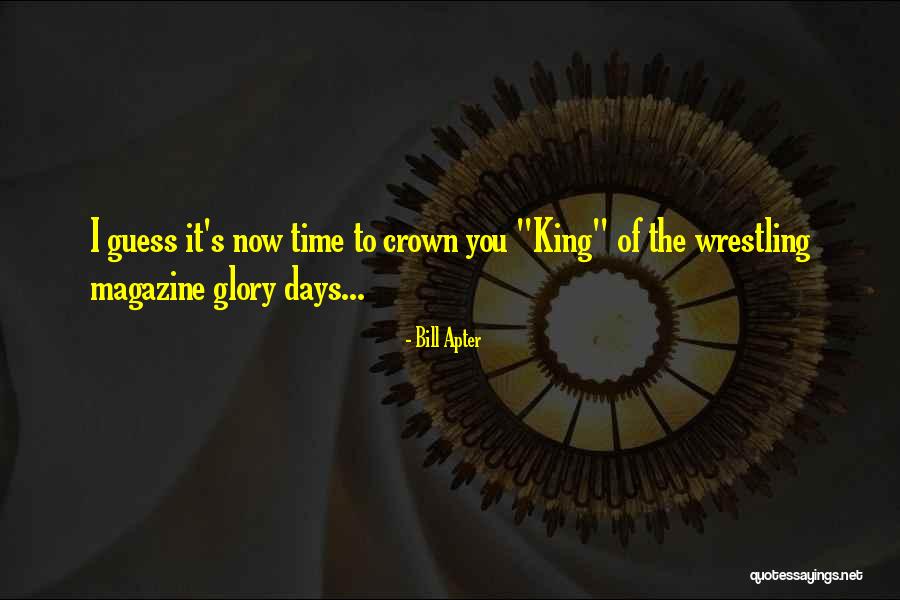 King Crown Quotes By Bill Apter King Crown Quotes By Bill Apter