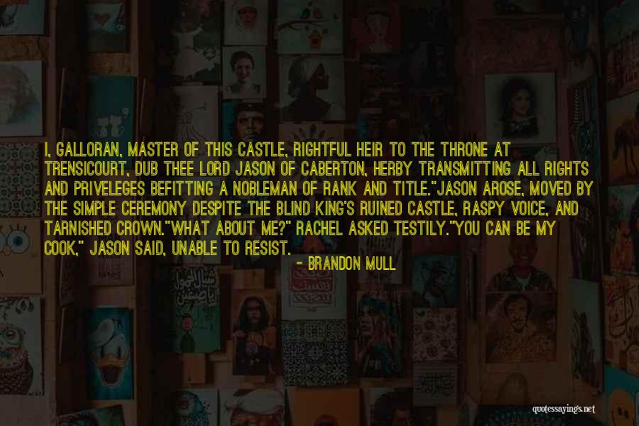 King Crown Quotes By Brandon Mull King Crown Quotes By Brandon Mull