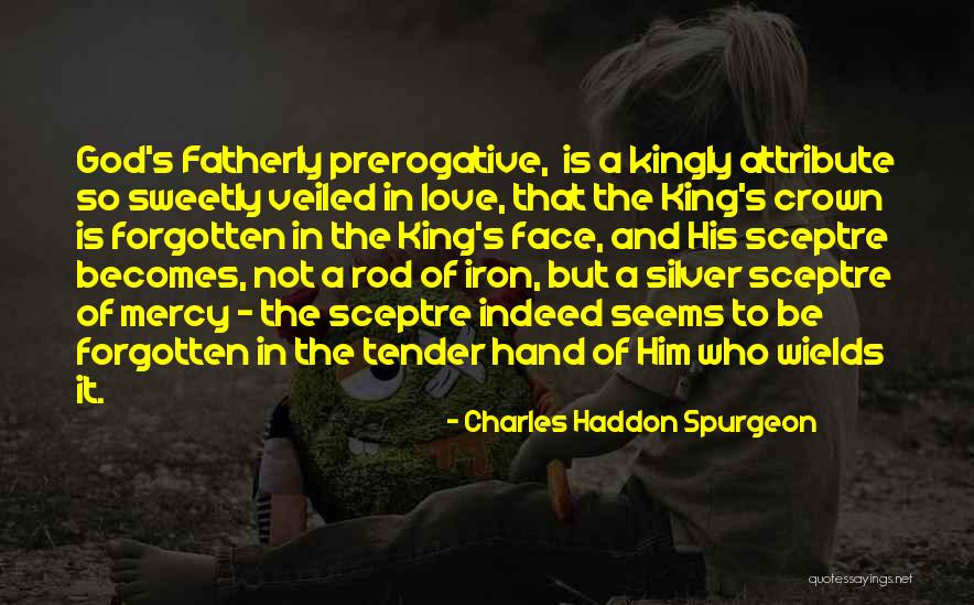 King Crown Quotes By Charles Haddon Spurgeon King Crown Quotes By Charles Haddon Spurgeon