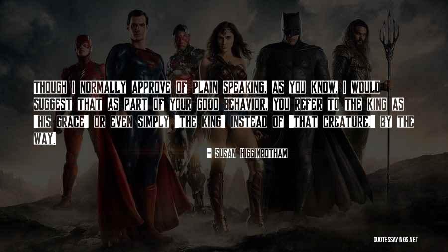 King Crown Quotes By Susan Higginbotham King Crown Quotes By Susan Higginbotham