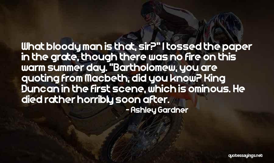 King Duncan In Macbeth Quotes By Ashley Gardner King Duncan In Macbeth Quotes By Ashley Gardner