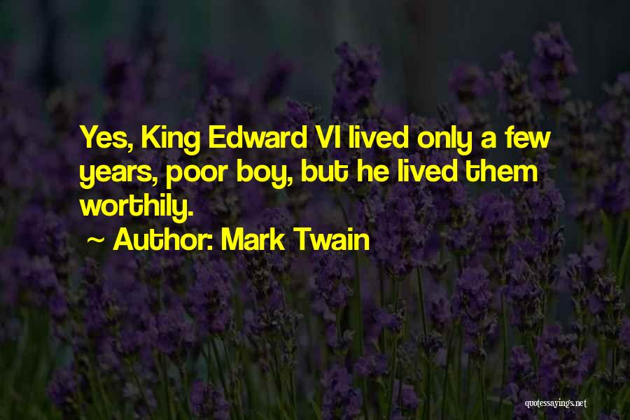 King Edward Vi Quotes By Mark Twain