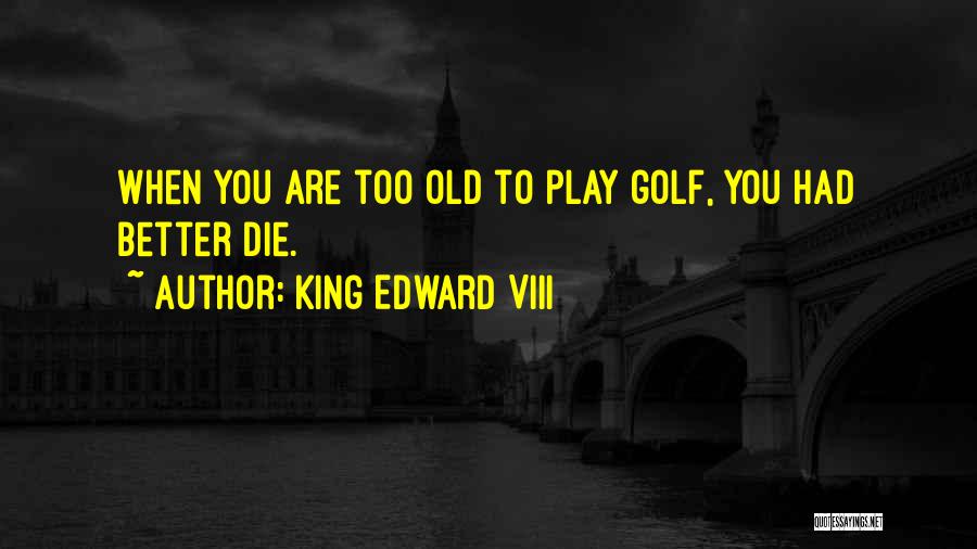 King Edward VIII Quotes 1917437