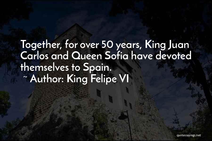 King Felipe VI Quotes 2087111