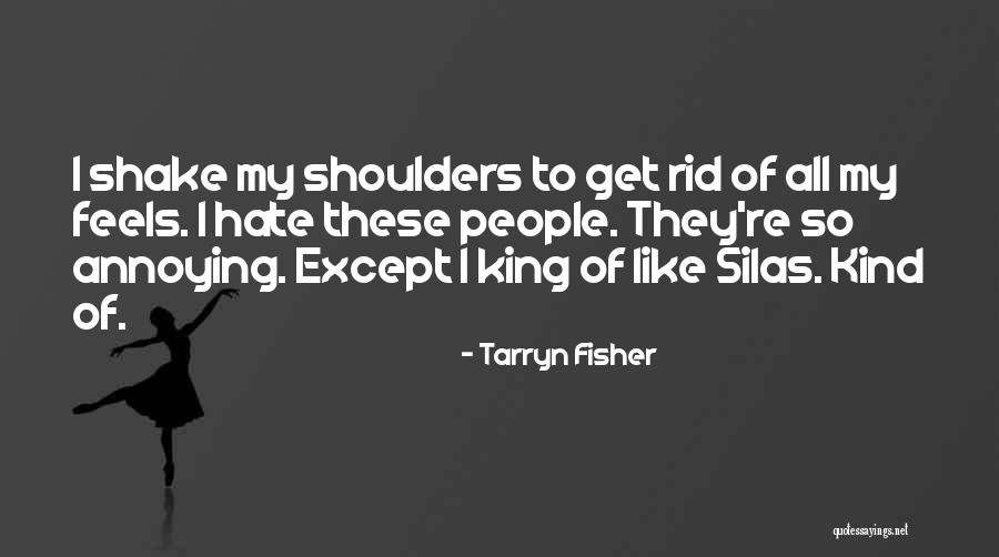 King Fisher Quotes By Tarryn Fisher King Fisher Quotes By Tarryn Fisher