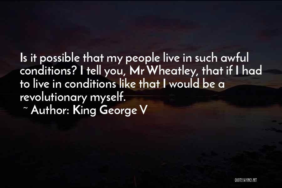 King George V Quotes 319303