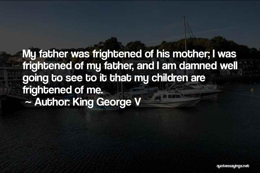 King George V Quotes 629467