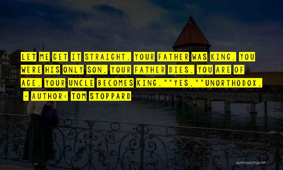 King Hamlet Quotes By Tom Stoppard