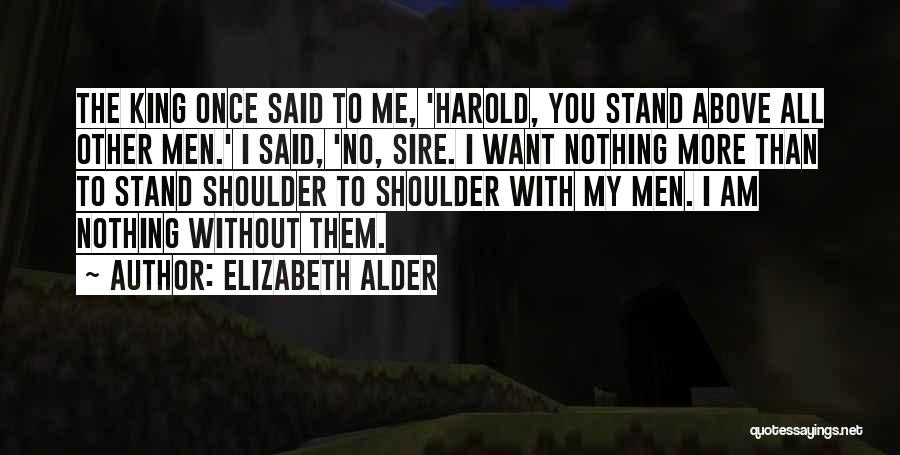 King Harold Quotes By Elizabeth Alder