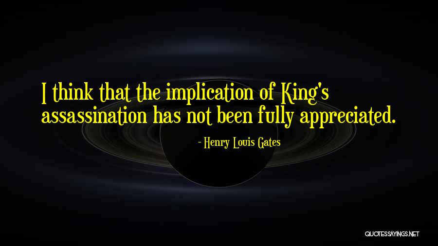 King Henry Quotes By Henry Louis Gates King Henry Quotes By Henry Louis Gates