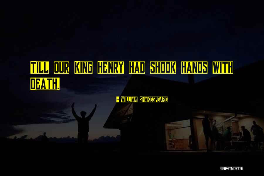 King Henry Quotes By William Shakespeare King Henry Quotes By William Shakespeare
