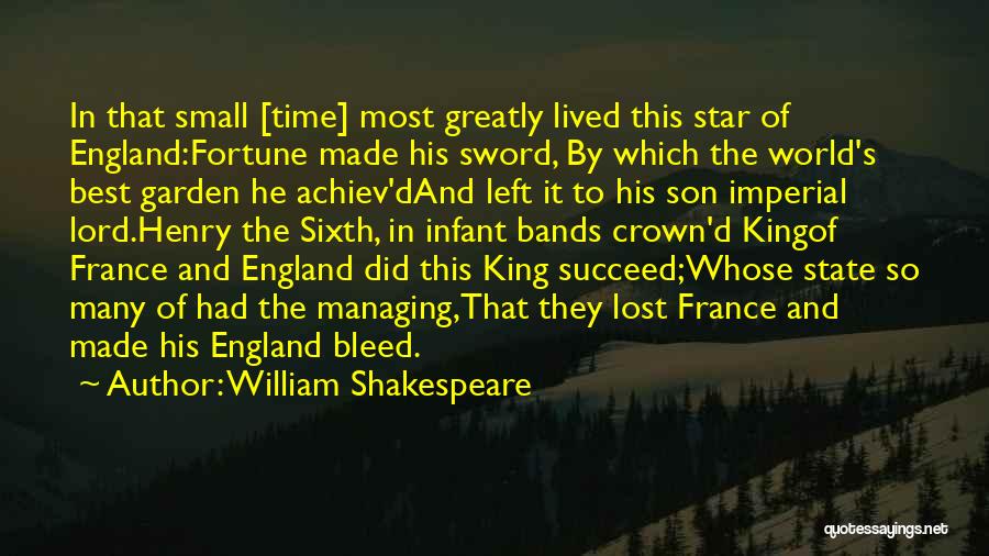 King Henry Shakespeare Quotes By William Shakespeare