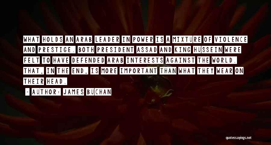 King Hussein Best Quotes By James Buchan