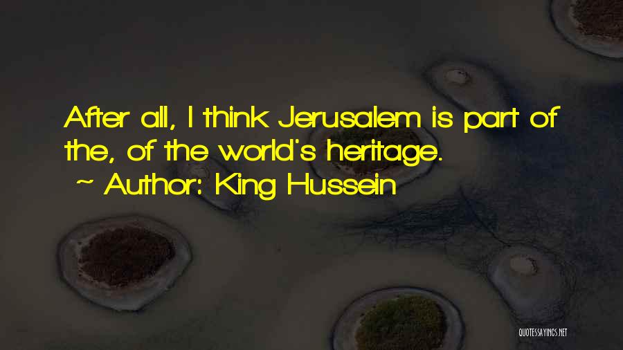 King Hussein Best Quotes By King Hussein