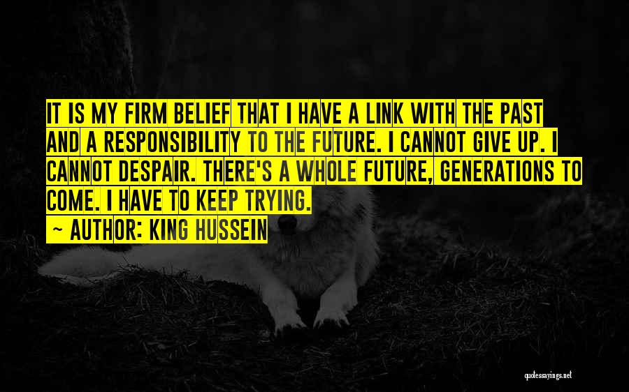 King Hussein Best Quotes By King Hussein