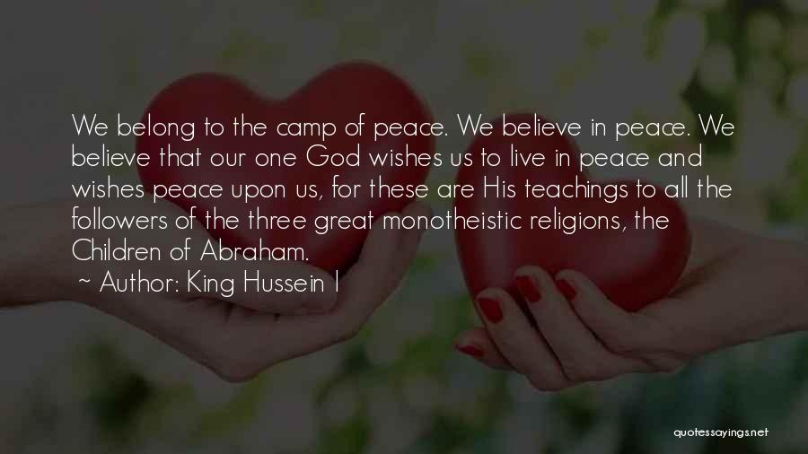 King Hussein I Quotes 1516608