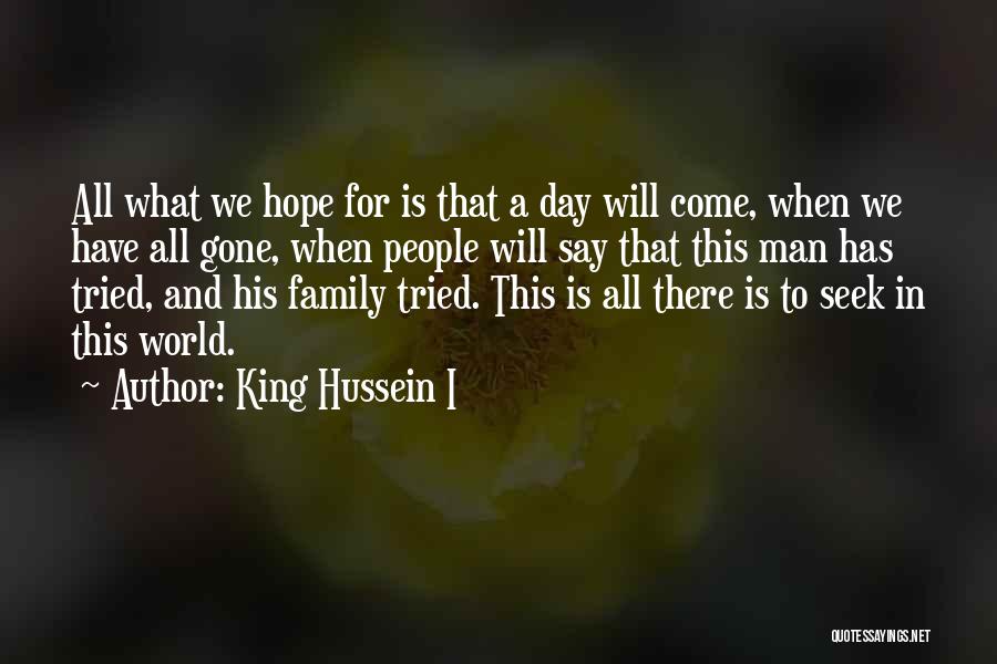 King Hussein I Quotes 1747794