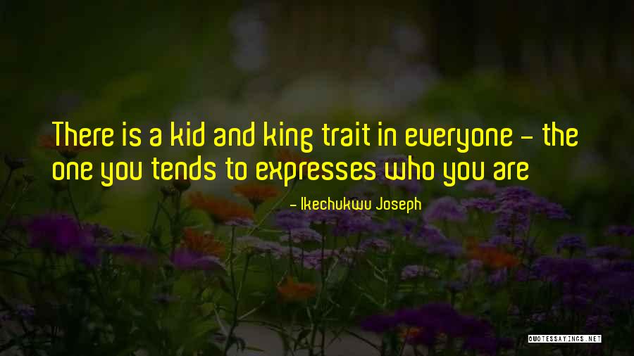 King Inspirational Quotes By Ikechukwu Joseph King Inspirational Quotes By Ikechukwu Joseph