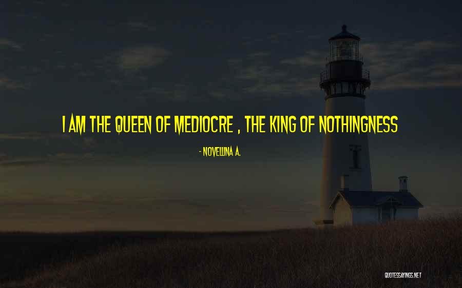 King Inspirational Quotes By Novellina A. King Inspirational Quotes By Novellina A.