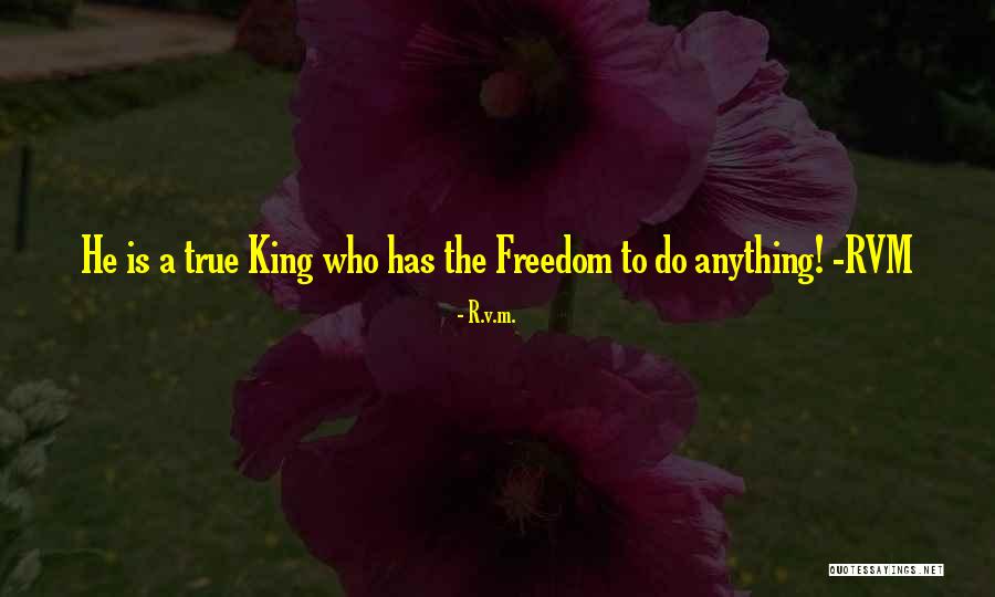 King Inspirational Quotes By R.v.m. King Inspirational Quotes By R.v.m.