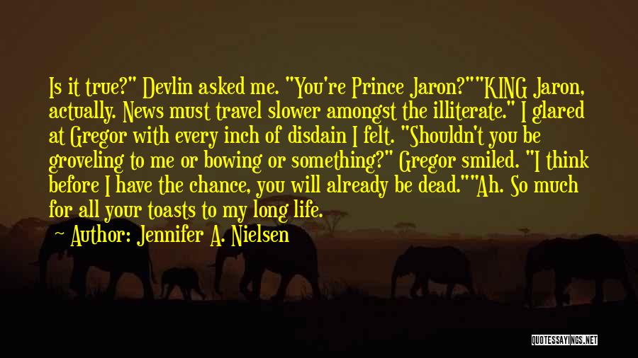 King Jaron Quotes By Jennifer A. Nielsen