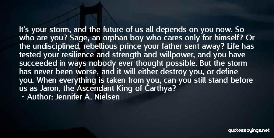 King Jaron Quotes By Jennifer A. Nielsen