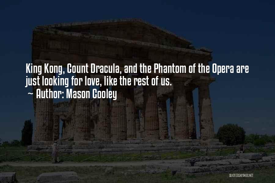 King Kong Love Quotes By Mason Cooley
