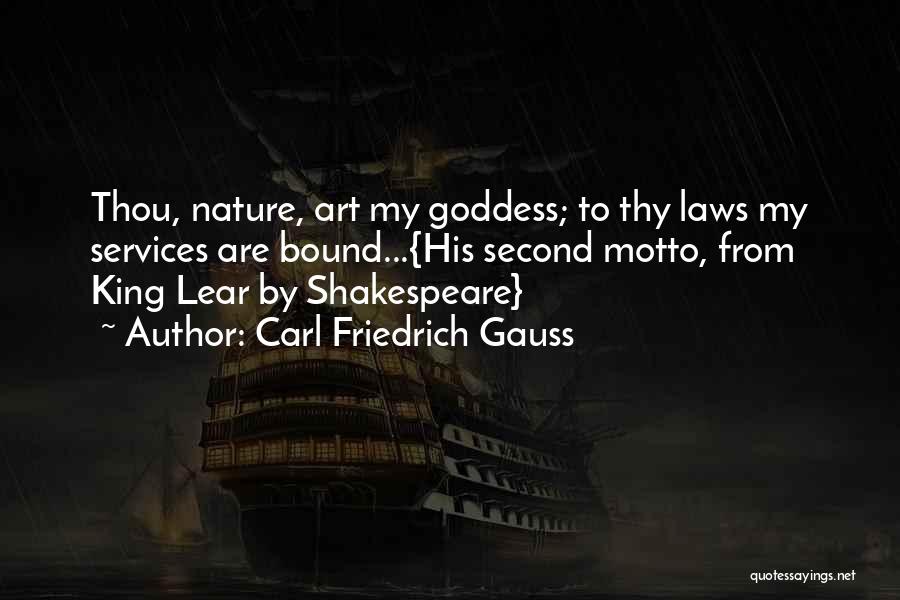 King Lear Quotes By Carl Friedrich Gauss