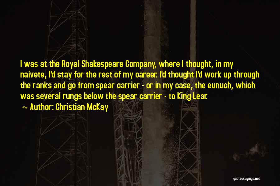 King Lear Quotes By Christian McKay