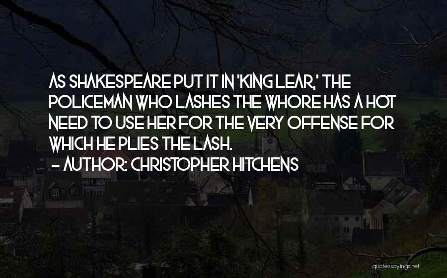 King Lear Quotes By Christopher Hitchens