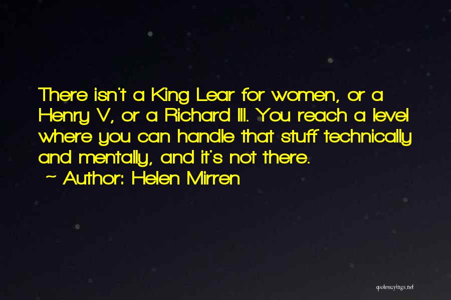 King Lear Quotes By Helen Mirren