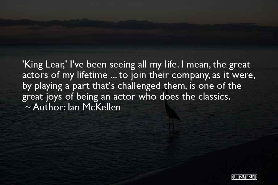 King Lear Quotes By Ian McKellen