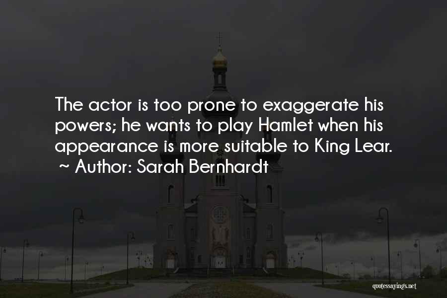 King Lear Quotes By Sarah Bernhardt