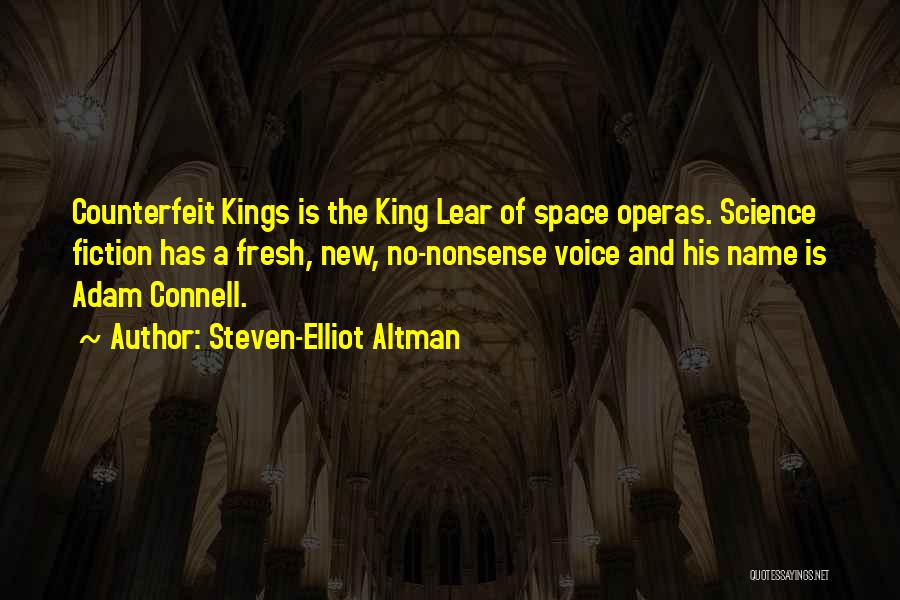 King Lear Quotes By Steven-Elliot Altman