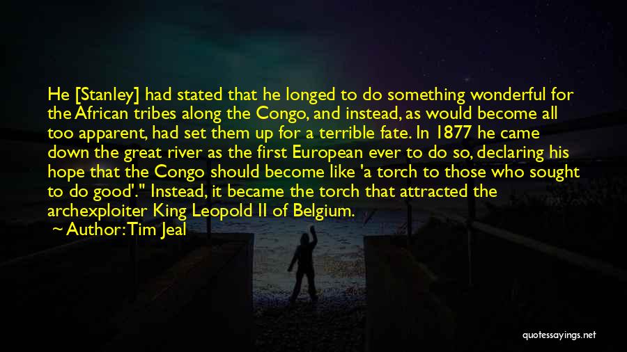 King Leopold 2 Quotes By Tim Jeal