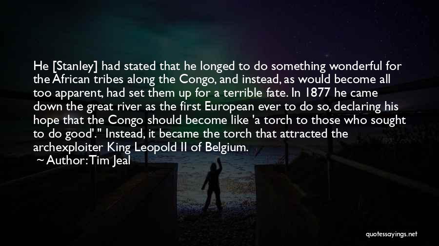 King Leopold Ii Quotes By Tim Jeal