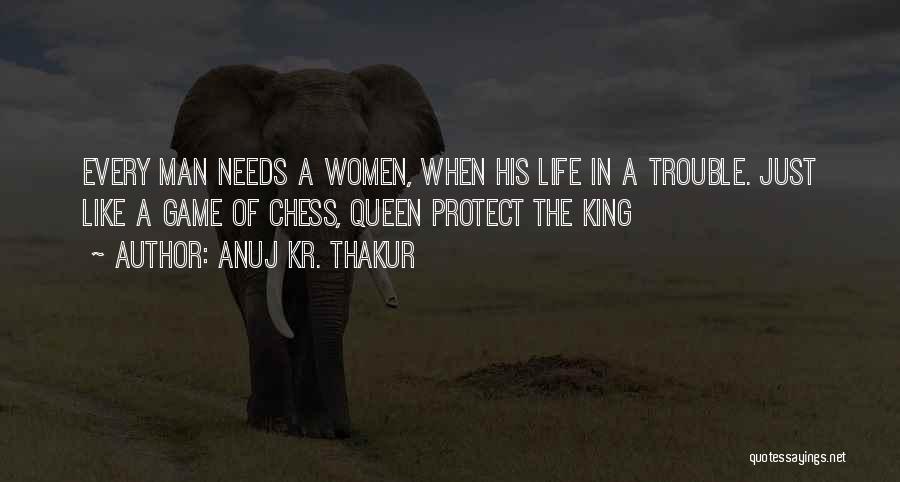 King Like Quotes By Anuj Kr. Thakur