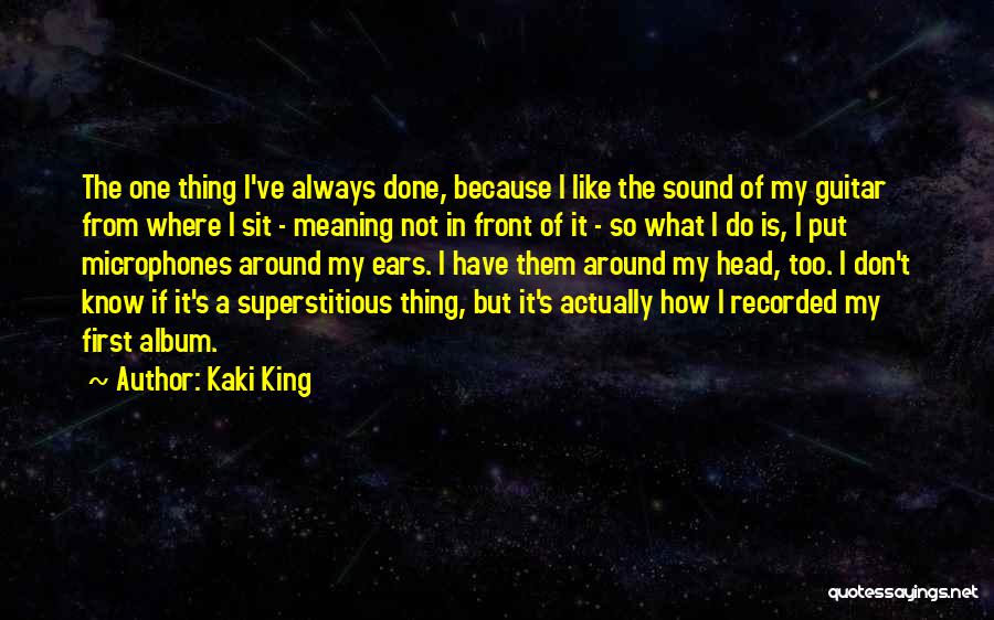 King Like Quotes By Kaki King