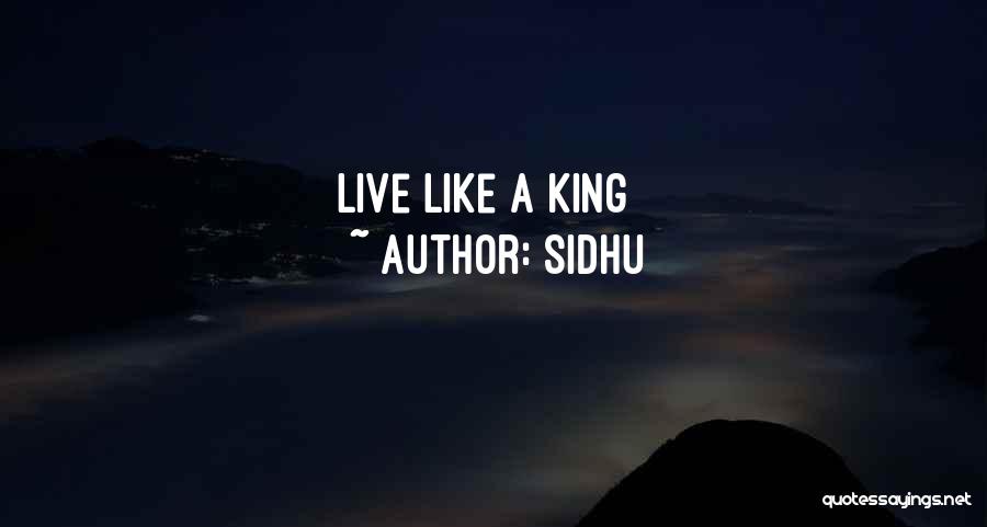 King Like Quotes By Sidhu