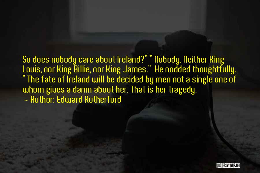 King Louis Quotes By Edward Rutherfurd