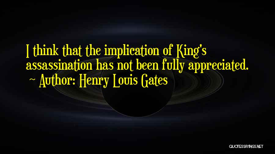 King Louis Quotes By Henry Louis Gates