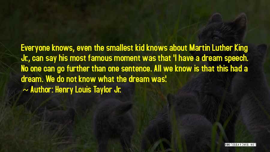 King Louis Quotes By Henry Louis Taylor Jr.