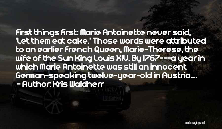 King Louis Quotes By Kris Waldherr