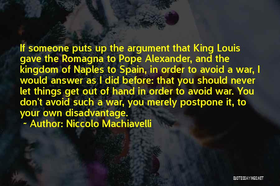 King Louis Quotes By Niccolo Machiavelli