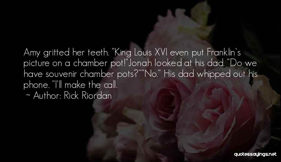 King Louis Quotes By Rick Riordan