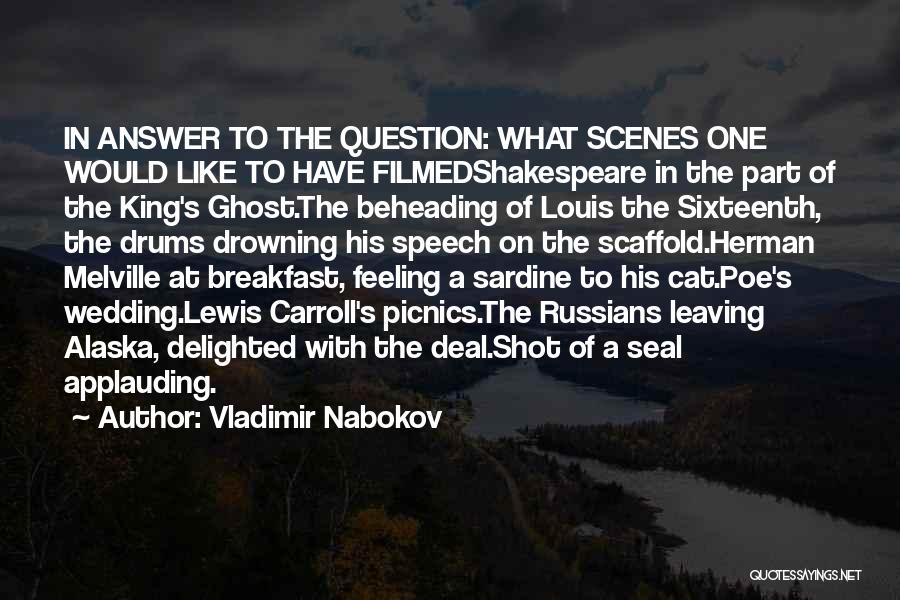 King Louis Quotes By Vladimir Nabokov