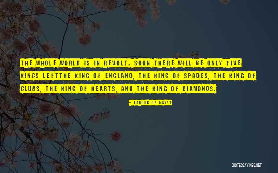 King Of Diamonds Quotes By Farouk Of Egypt King Of Diamonds Quotes By Farouk Of Egypt